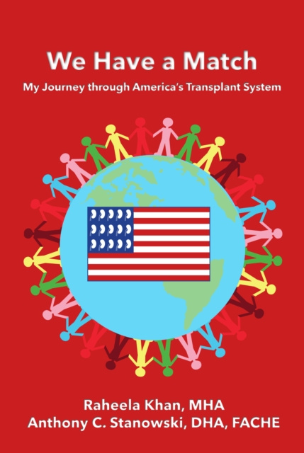 E-knjiga We Have a Match: My Journey through America's Transplant System Raheela Khan MHA