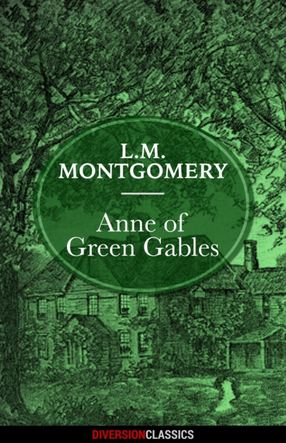 E-kniha Anne of Green Gables (Diversion Classics) L.M. Montgomery