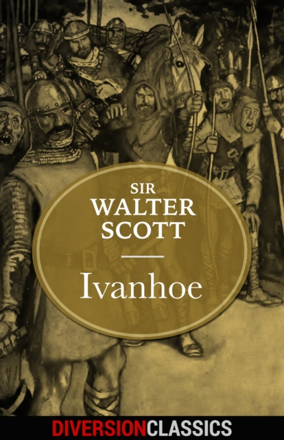 E-knjiga Ivanhoe (Diversion Illustrated Classics) Sir Walter Scott