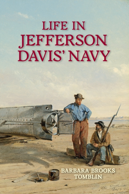 E-kniha Life in Jefferson Davis' Navy Barbara Brooks Tomblin