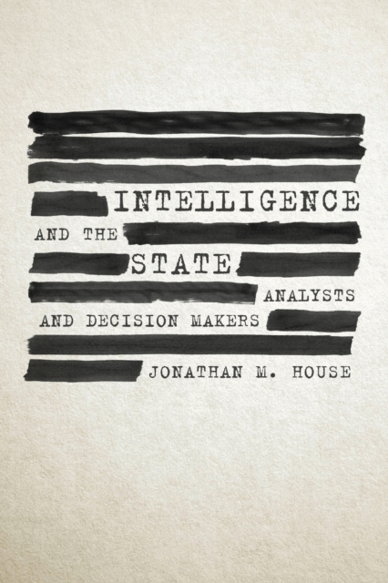 E-book Intelligence and the State Jonathan M. House