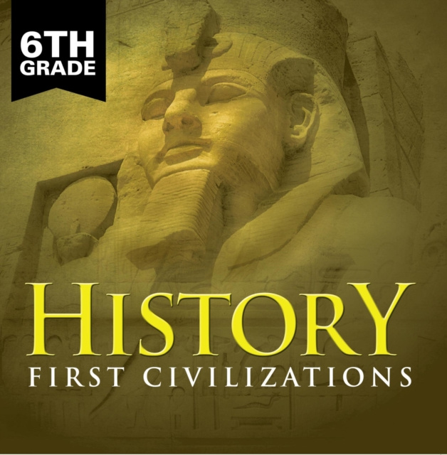 E-book 6th Grade History: First Civilizations Baby Professor