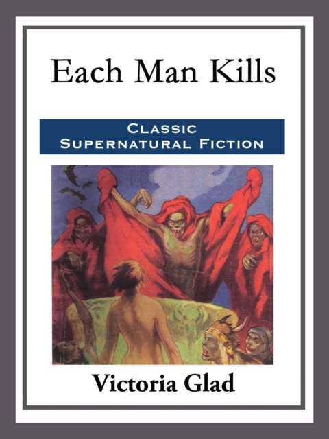 E-book Each Man Kills Victoria Glad