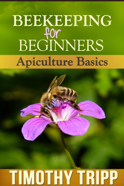 E-book Beekeeping For Beginners Timothy Tripp