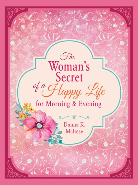 E-kniha Woman's Secret of a Happy Life  for Morning & Evening Donna K. Maltese