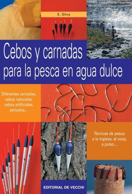 E-book Cebos y carnadas para la pesca en agua dulce Enrico Silva