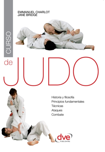 E-kniha Curso de judo. Historia y filosofia, principios fundamentales, tecnicas, ataques, combate Emmanuel Charlot