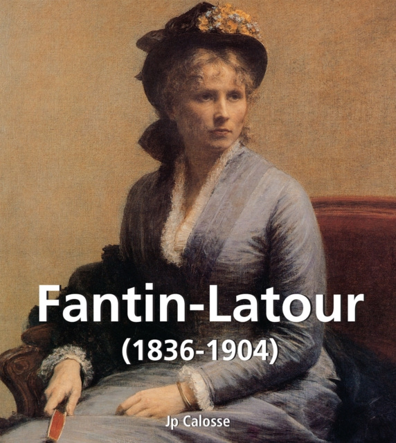 E-kniha Fantin-Latour (1836-1904) Jp Calosse