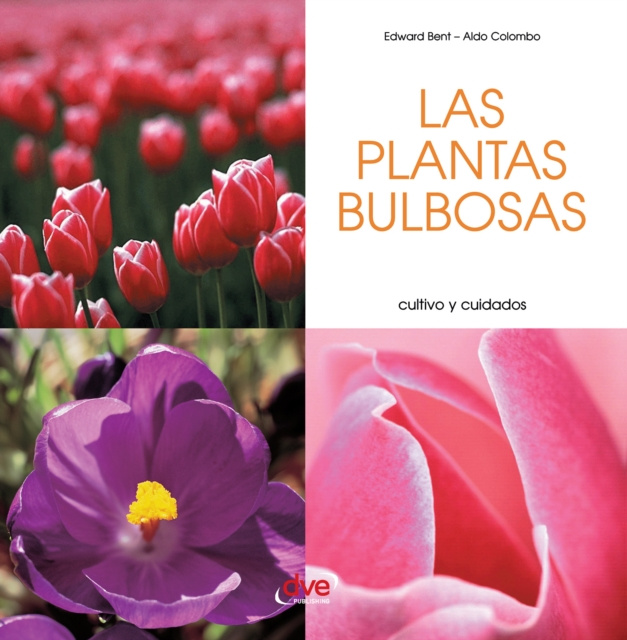 E-kniha Las plantas bulbosas - Cultivo y cuidados Edward Bent