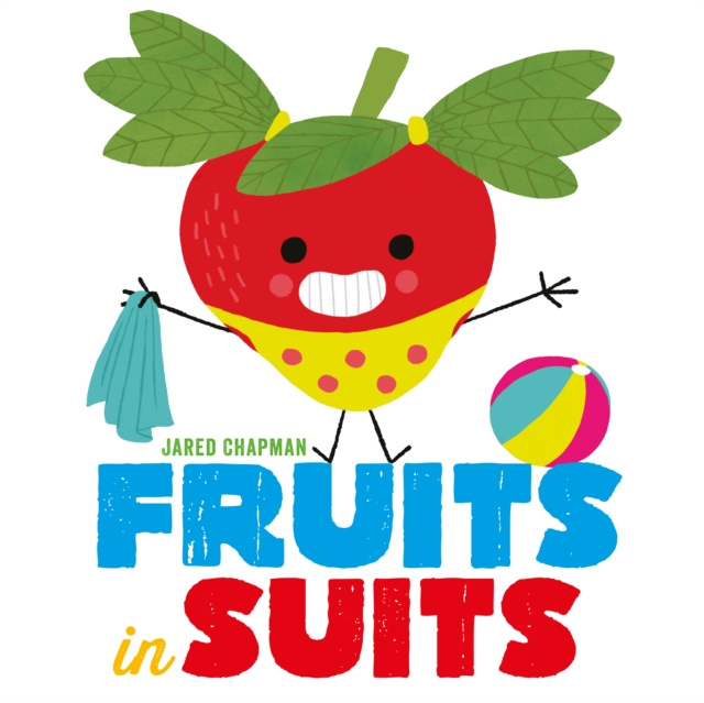 E-book Fruits in Suits Jared Chapman