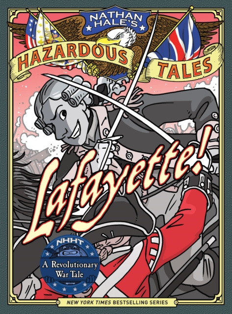 E-kniha Lafayette! (Nathan Hale's Hazardous Tales #8) Nathan Hale