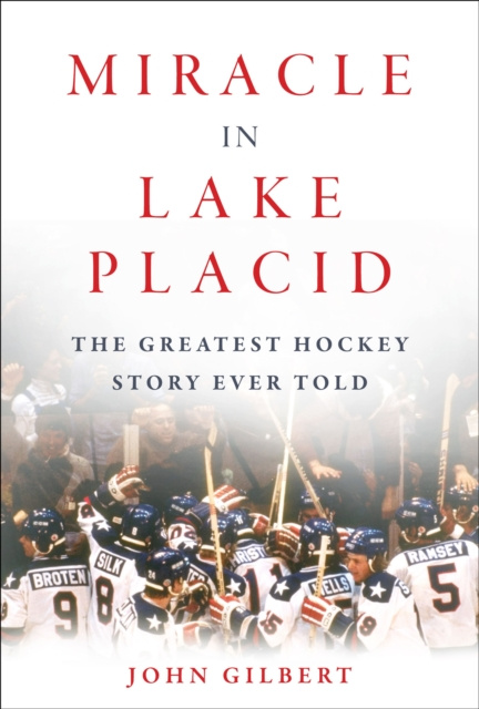 E-kniha Miracle in Lake Placid John Gilbert