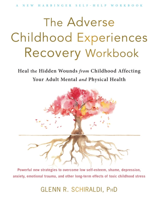E-kniha Adverse Childhood Experiences Recovery Workbook Glenn R. Schiraldi