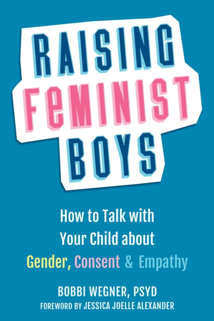 E-book Raising Feminist Boys Bobbi Wegner