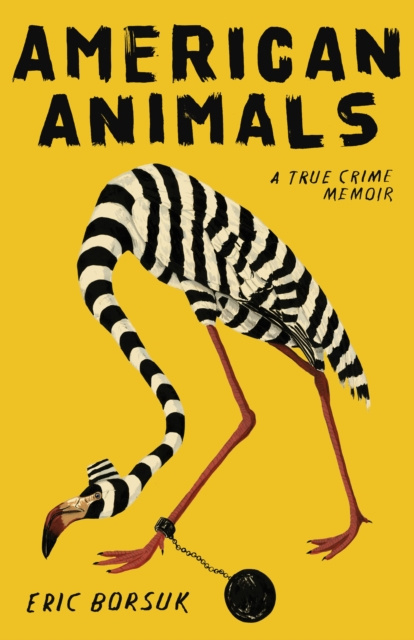 E-knjiga American Animals Eric Borsuk
