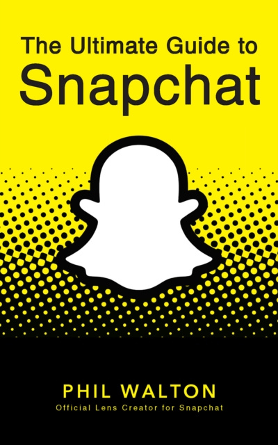 E-knjiga Ultimate Guide to Snapchat Phil Walton