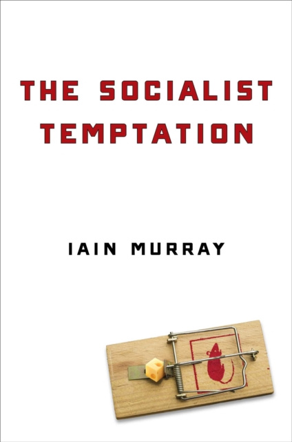 E-knjiga Socialist Temptation Iain Murray