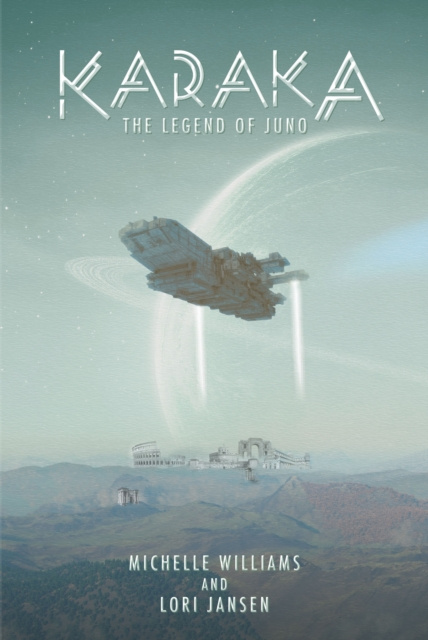 E-kniha Karaka the Legend of Juno Michelle Williams