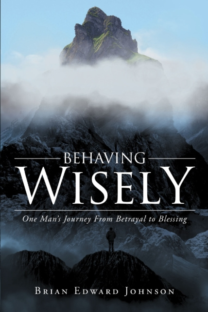 E-knjiga Behaving Wisely Brian  Edward Johnson