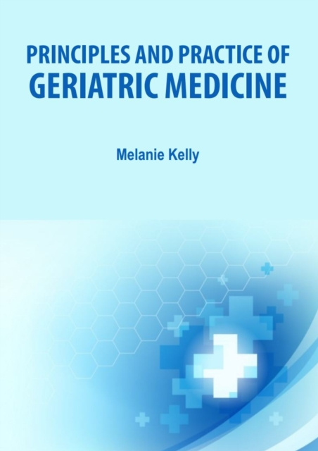 E-knjiga Principles and Practice of Geriatric Medicine Melanie Kelly