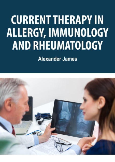 E-kniha Current Therapy in Allergy, Immunology, and Rheumatology Alexander James