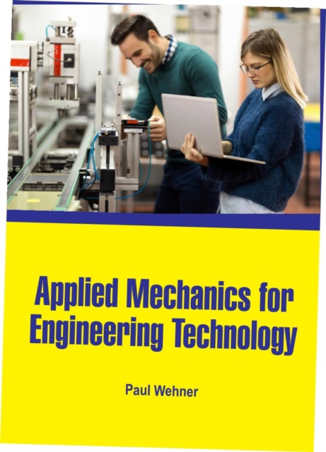 E-knjiga Applied Mechanics for Engineering Technology Paul Wehner
