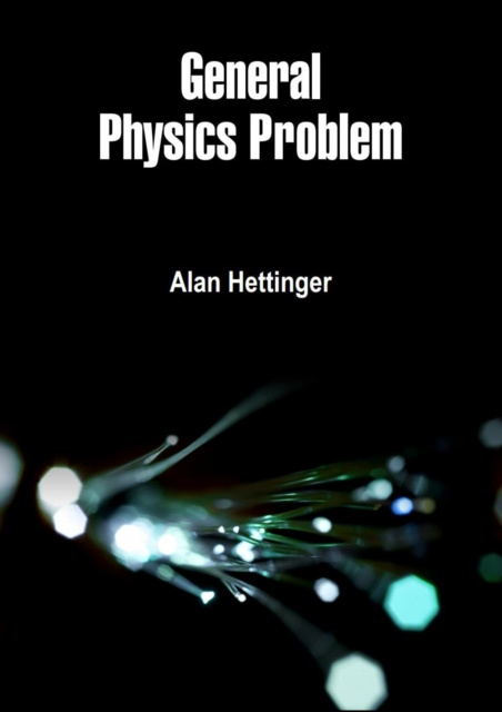 E-knjiga General Physics Problem Alan Hettinger