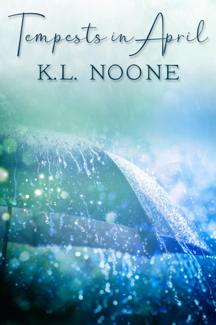 E-knjiga Tempests in April K.L. Noone