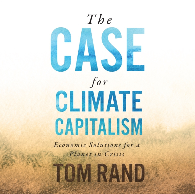 Audiokniha Case for Climate Capitalism Tom Rand