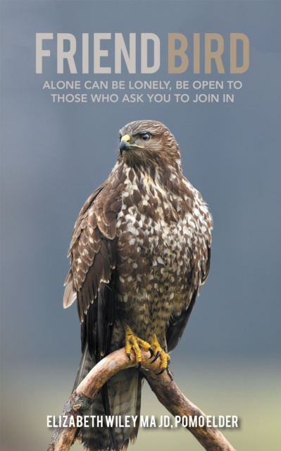 E-knjiga Friend Bird Elizabeth Wiley MA JD Pomo Elder