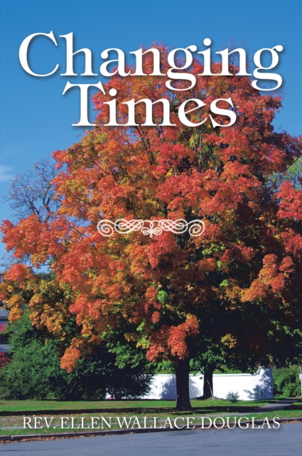 E-knjiga Changing Times Rev. Ellen Wallace Douglas
