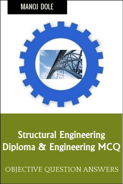 E-knjiga Structural Engineering Diploma Engineering MCQ Dole Manoj Dole