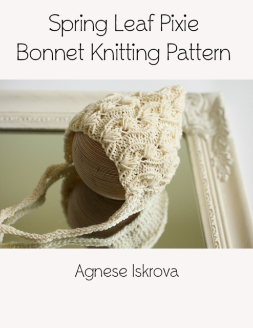 E-knjiga Spring Leaf Pixie Bonnet Knitting Pattern Iskrova Agnese Iskrova