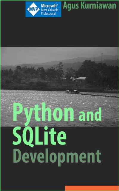 E-knjiga Python and SQLite Development Kurniawan Agus Kurniawan
