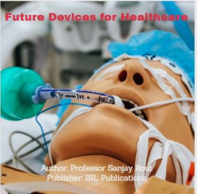 E-knjiga Future Devices for Healthcare Rout Professor Sanjay Rout