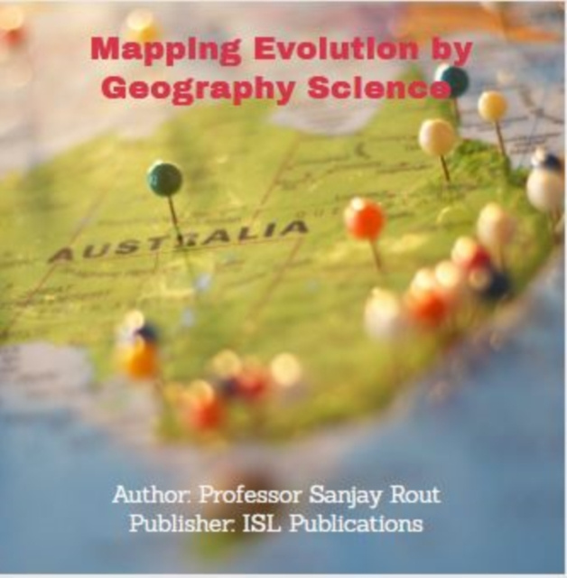 E-knjiga Mapping Evolution by  Geography Science Professor Sanjay Rout Professor Sanjay Rout