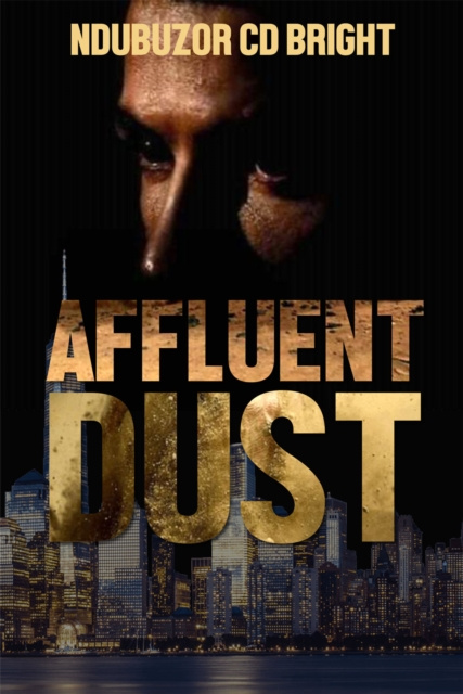 E-knjiga AFFLUENT DUST Ndubuzor Bright Ndubuzor