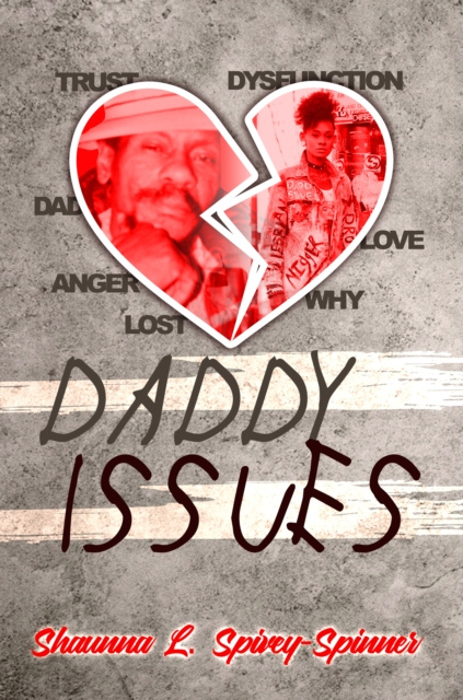 E-knjiga Daddy Issues Spivey-Spinner Shaunna Spivey-Spinner