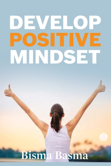 E-knjiga Develop Positive Mindset Basma Bisma Basma