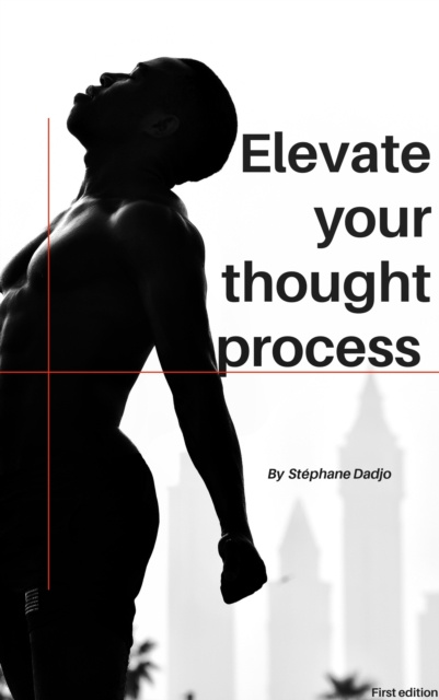 E-knjiga ELEVATE YOUR THOUGHT PROCESS dadjo stephane dadjo