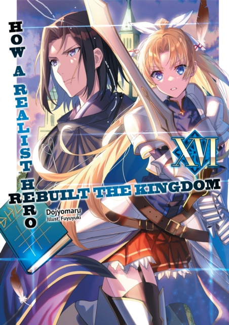 E-kniha How a Realist Hero Rebuilt the Kingdom: Volume 16 Dojyomaru