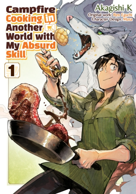 E-book Campfire Cooking in Another World with My Absurd Skill (Manga) Volume 1 Ren Eguchi