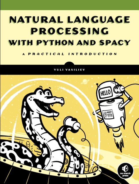 E-book Natural Language Processing with Python and spaCy Yuli Vasiliev