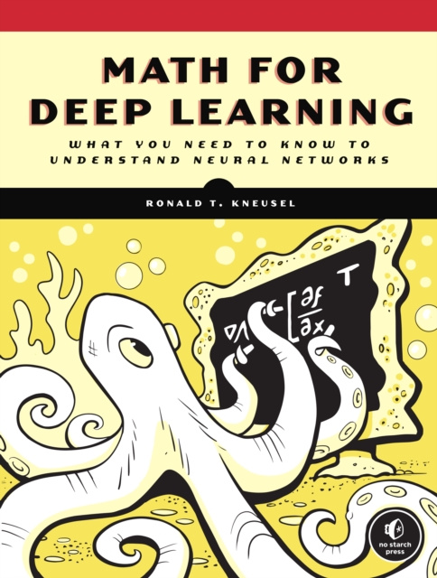 E-kniha Math for Deep Learning Ronald T. Kneusel