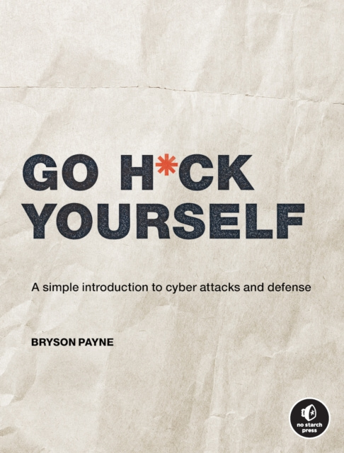 E-book Go H*ck Yourself Bryson Payne