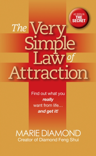 E-kniha Very Simple Law of Attraction: Find Out What You Really Want from Life . . . and Get It! Marie Diamond