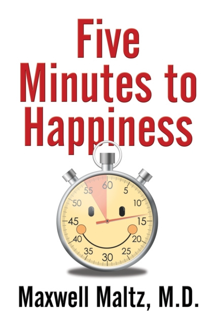E-kniha Five Minutes to Happiness Maxwell Maltz