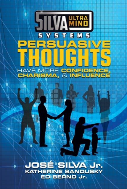 E-kniha Silva Ultramind Systems Persuasive Thoughts Jose Silva Jr.