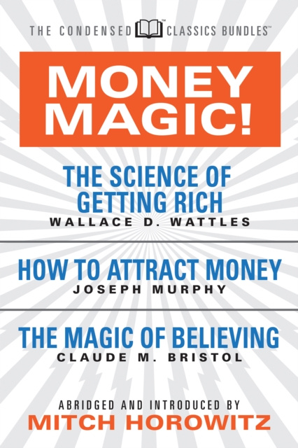 E-kniha Money Magic!  (Condensed Classics) Wallace D. Wattles