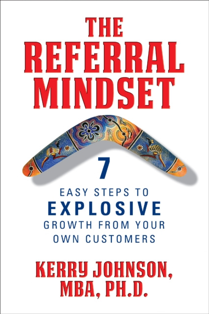 E-knjiga Referral Mindset Kerry Johnson MBA Ph.D.